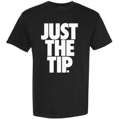 Just The Tip Garment-Dyed Heavyweight T-Shirt