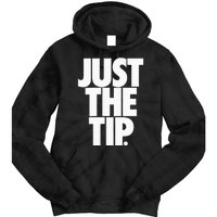 Just The Tip Tie Dye Hoodie