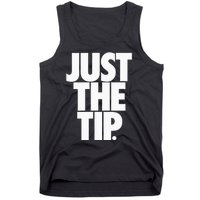 Just The Tip Tank Top