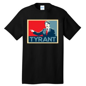 Justin Trudeau Tyrant Tall T-Shirt