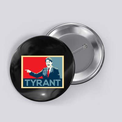 Justin Trudeau Tyrant Button