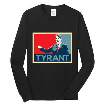 Justin Trudeau Tyrant Tall Long Sleeve T-Shirt