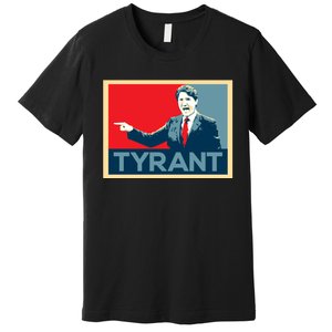 Justin Trudeau Tyrant Premium T-Shirt