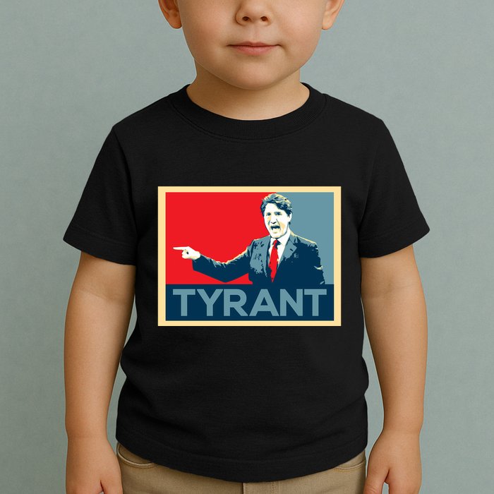 Justin Trudeau Tyrant Toddler T-Shirt