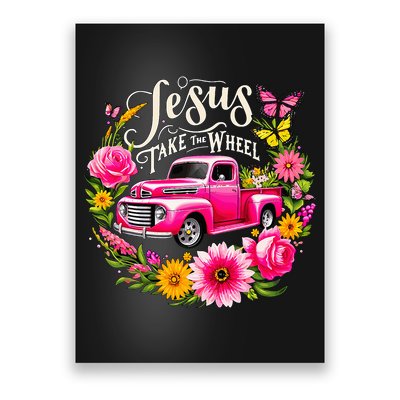 Jesus Take The Wheel Floral Farm Truck Poster