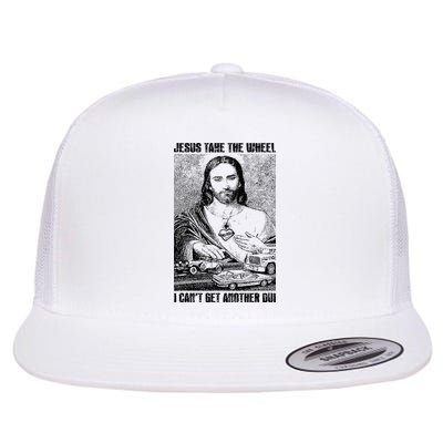 Jesus Take The Wheel I CanT Get Another Dui Flatbill Hat