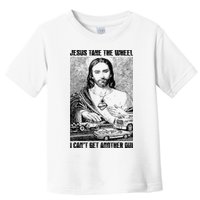 Jesus Take The Wheel I CanT Get Another Dui Toddler T-Shirt