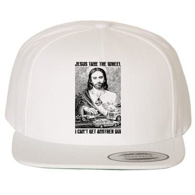 Jesus Take The Wheel I CanT Get Another Dui Wool Snapback Cap
