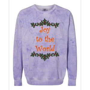 Joy To The World Christmas Holiday Funny Gift Colorblast Crewneck Sweatshirt