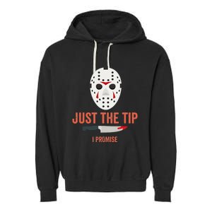 Just The Tip I Promise Funny Halloween Costume Garment-Dyed Fleece Hoodie