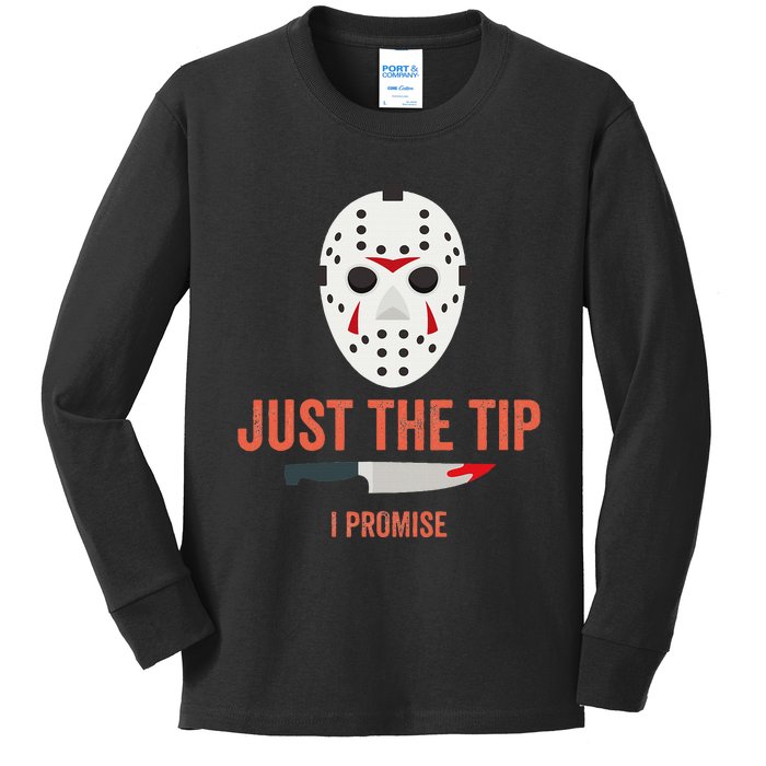 Just The Tip I Promise Funny Halloween Costume Kids Long Sleeve Shirt