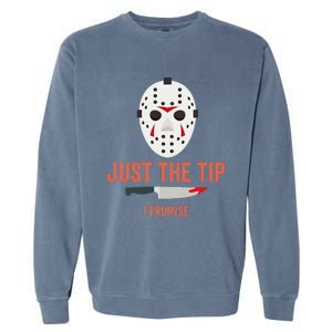 Just The Tip I Promise Funny Halloween Costume Garment-Dyed Sweatshirt