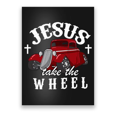 Jesus Take The Wheel Classic Vintage Car Poster