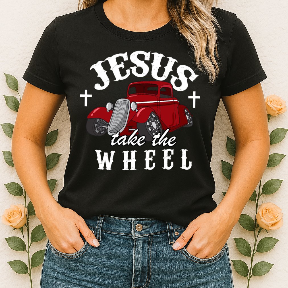 Jesus Take The Wheel Classic Vintage Car Womens T-Shirt