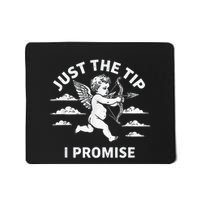 Just The Tip I Promise Cupid Arrow Mousepad