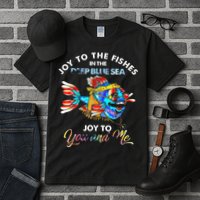 Joy To The Fishes In The Deep Blue Sea Joy To You And Me Tall T-Shirt