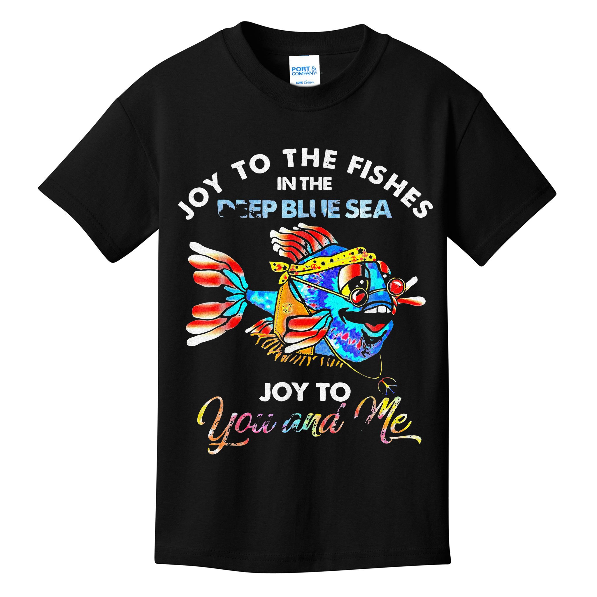 Joy To The Fishes In The Deep Blue Sea Joy To You And Me Kids T-Shirt
