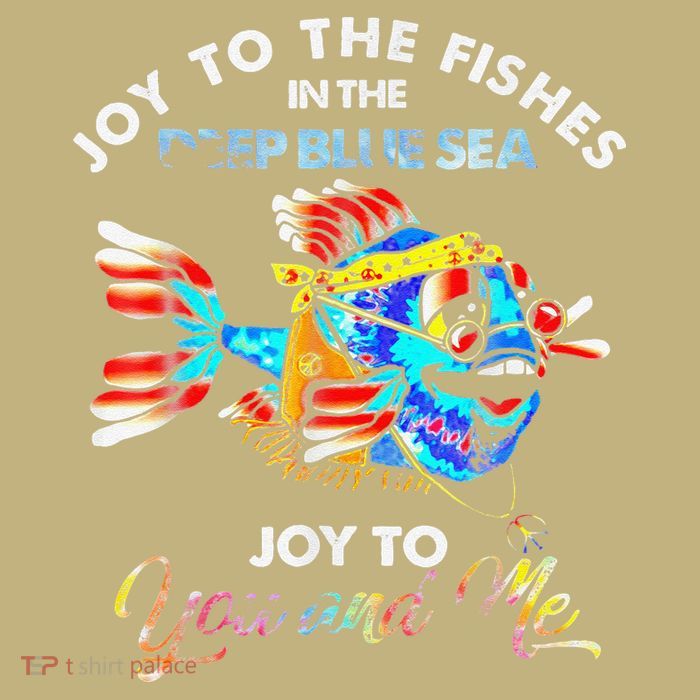 Joy To The Fishes In The Deep Blue Sea Joy To You And Me Button
