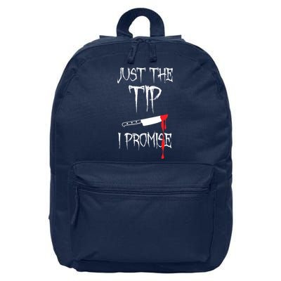 Just The Tip I Promise 16 in Basic Backpack