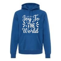 Joy To The World Funny Graphic Tees And Gift Premium Hoodie