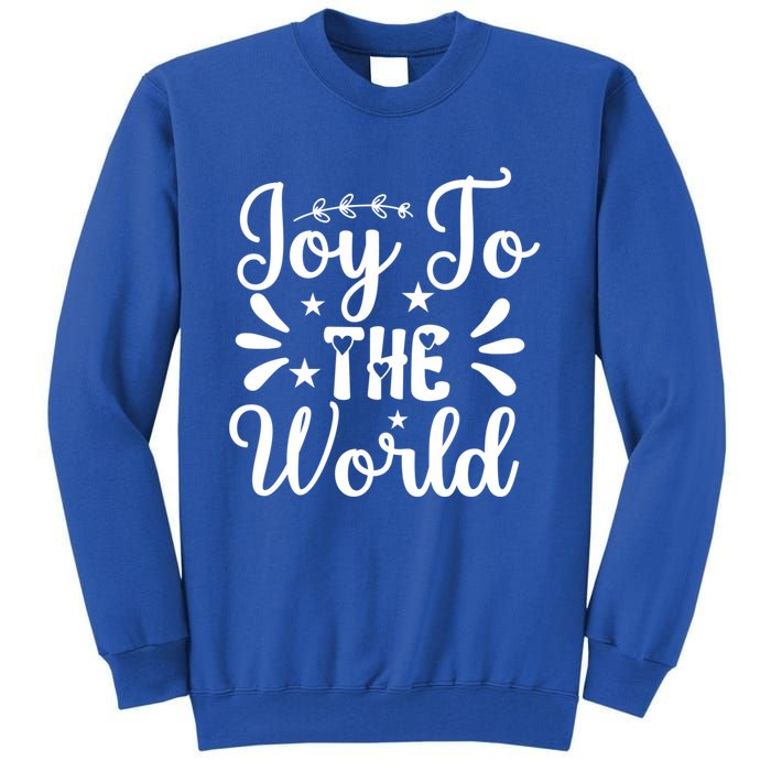 Joy To The World Funny Graphic Tees And Gift Tall Sweatshirt