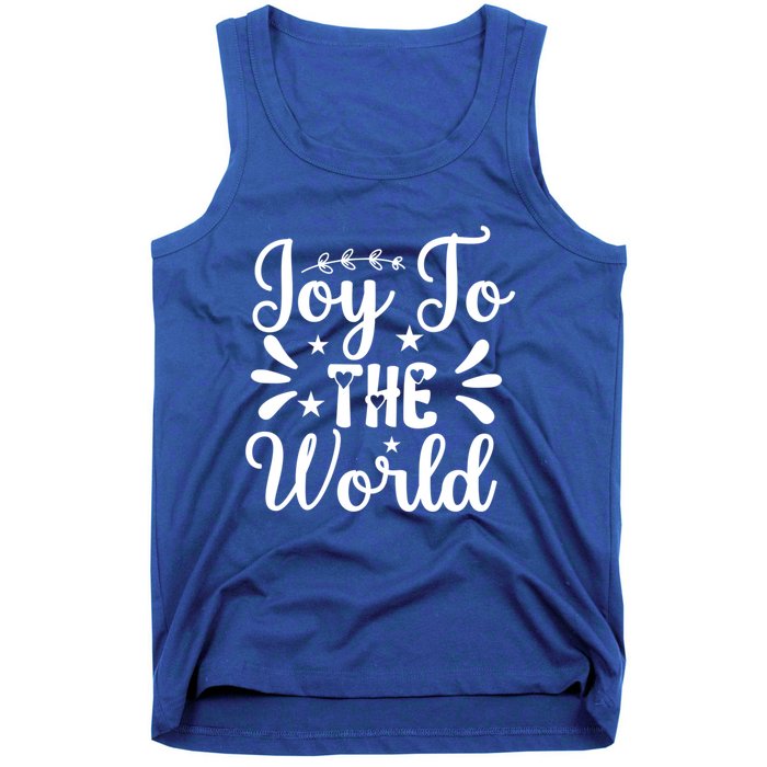 Joy To The World Funny Graphic Tees And Gift Tank Top