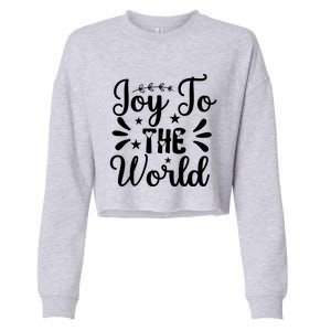 Joy To The World Funny Graphic Tees And Gift Cropped Pullover Crew