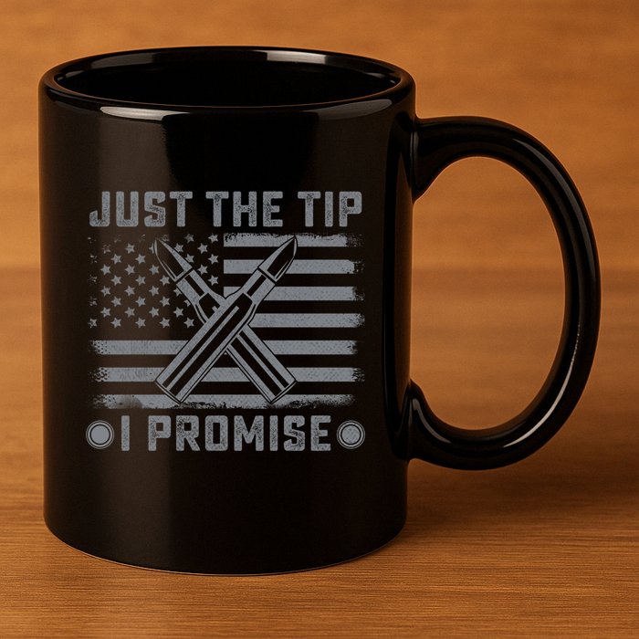 Just The Tip Promise Pro Gun Second Adt I 2nd That Gift 11oz C Handle Ceramic Mug