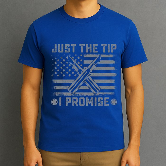 Just The Tip Promise Pro Gun Second Adt I 2nd That Gift T-Shirt