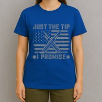 Just The Tip Promise Pro Gun Second Adt I 2nd That Gift T-Shirt
