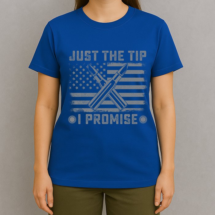 Just The Tip Promise Pro Gun Second Adt I 2nd That Gift T-Shirt
