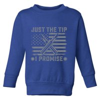 Just The Tip Promise Pro Gun Second Adt I 2nd That Gift Toddler Sweatshirt