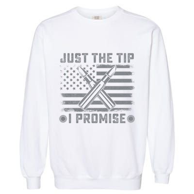 Just The Tip Promise Pro Gun Second Adt I 2nd That Gift Garment-Dyed Sweatshirt