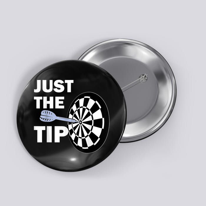 Just The Tip Please Darts Dart Player Team League Gift Button