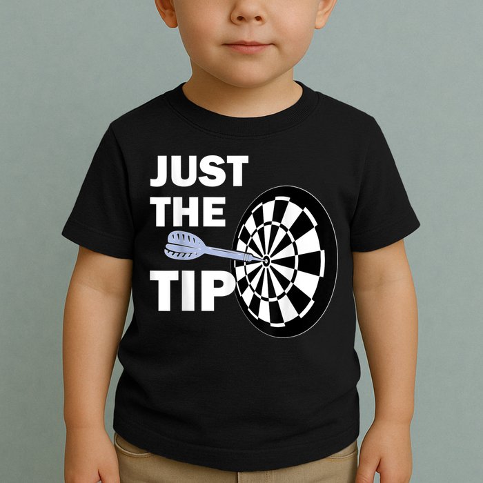 Just The Tip Please Darts Dart Player Team League Gift Toddler T-Shirt