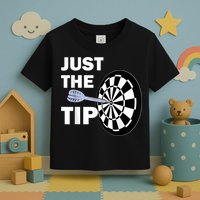 Just The Tip Please Darts Dart Player Team League Gift Toddler T-Shirt