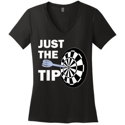 Just The Tip Please Darts Dart Player Team League Gift Women's V-Neck T-Shirt