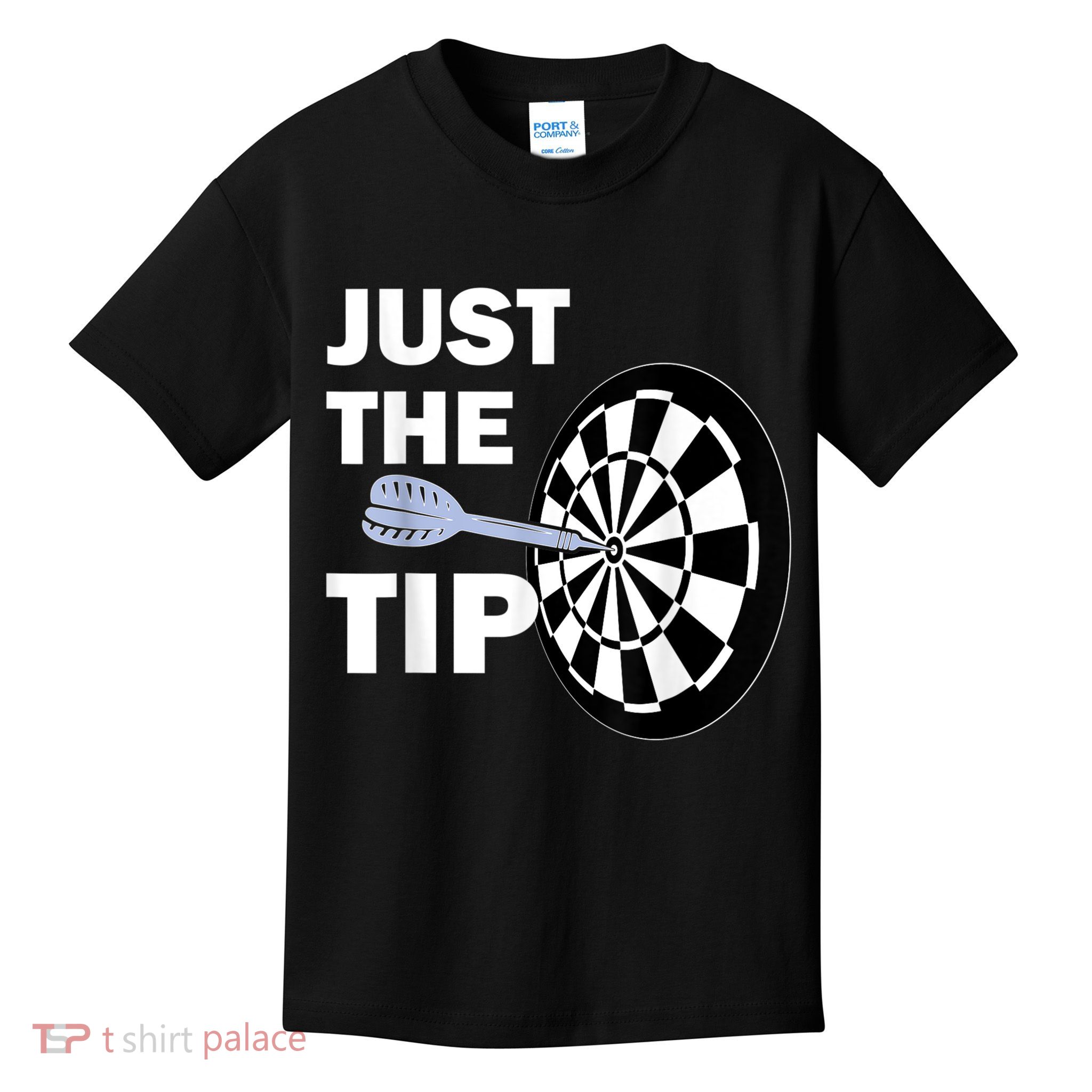 Just The Tip Please Darts Dart Player Team League Gift Kids T-Shirt