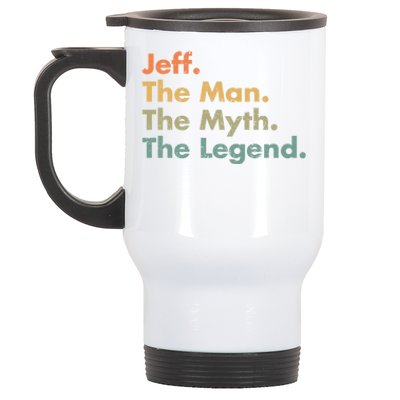 Jeff The The Myth The Legend Dad Grandpa Cool Gift Stainless Steel Travel Mug