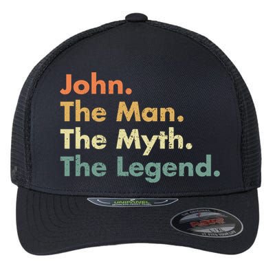 John The The Myth The Legend Dad Grandpa Gift Flexfit Unipanel Trucker Cap