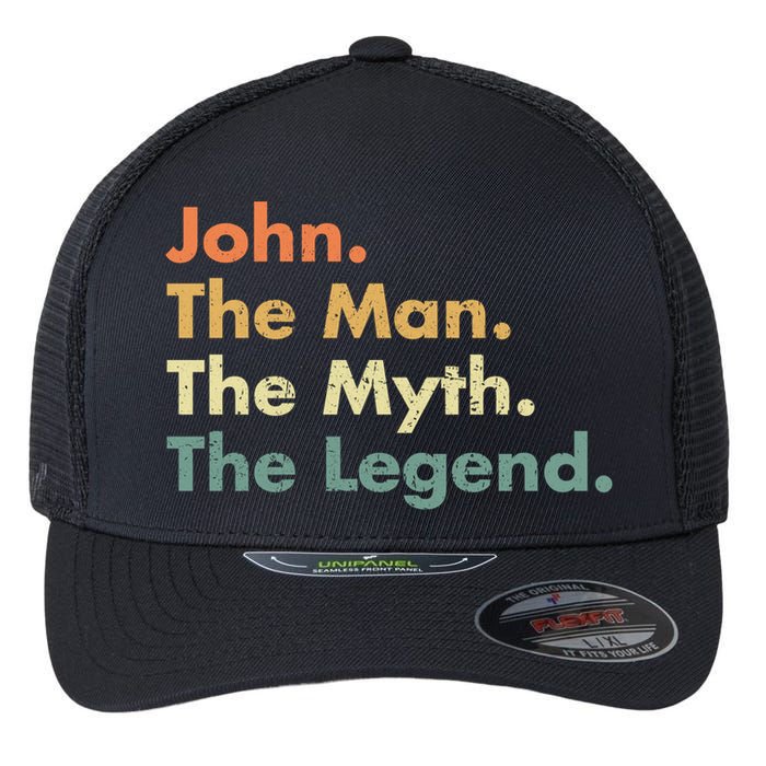 John The The Myth The Legend Dad Grandpa Gift Flexfit Unipanel Trucker Cap