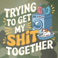 Just Trying To Get My Shit Together Funny Cat Meme Legacy Tie Dye Trucker Hat