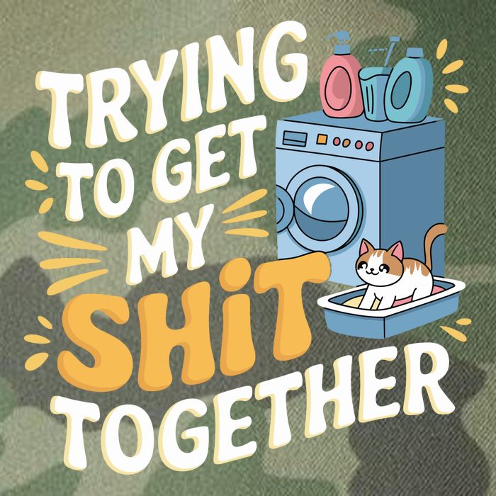 Just Trying To Get My Shit Together Funny Cat Meme Legacy Tie Dye Trucker Hat