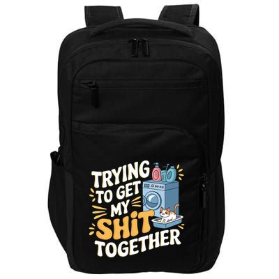 Just Trying To Get My Shit Together Funny Cat Meme Impact Tech Backpack