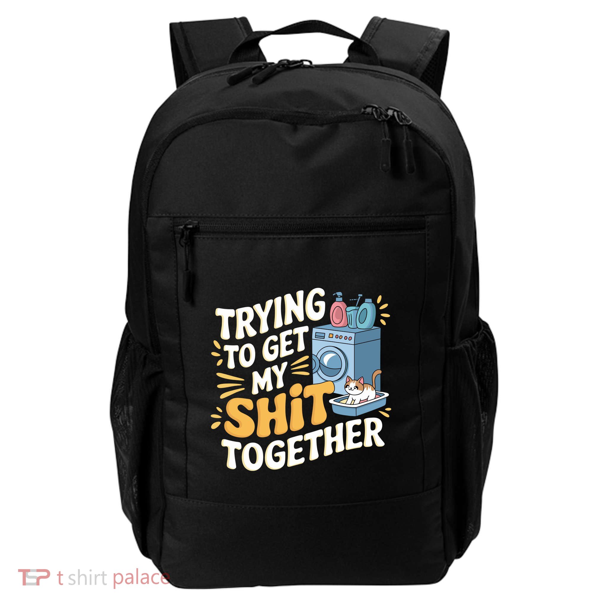 Just Trying To Get My Shit Together Funny Cat Meme Backpack