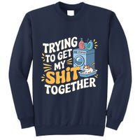 Just Trying To Get My Shit Together Funny Cat Meme Sweatshirt