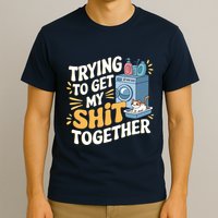 Just Trying To Get My Shit Together Funny Cat Meme T-Shirt