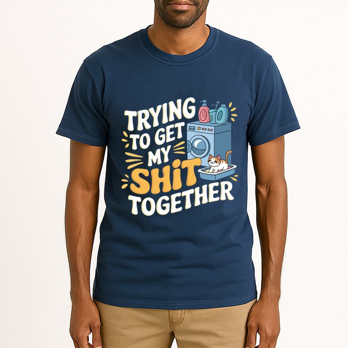 Just Trying To Get My Shit Together Funny Cat Meme Tall T-Shirt
