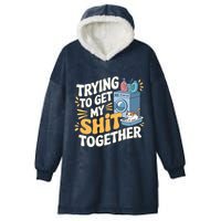 Just Trying To Get My Shit Together Funny Cat Meme Hooded Wearable Blanket