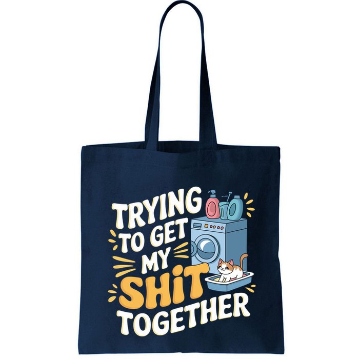 Just Trying To Get My Shit Together Funny Cat Meme Bag